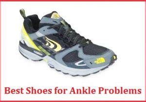 best shoe for ankle problems.